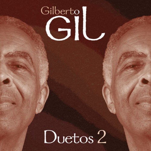 Gilberto Gil – Duetos 2 (2022) [FLAC 24 bit, 44,1 kHz]