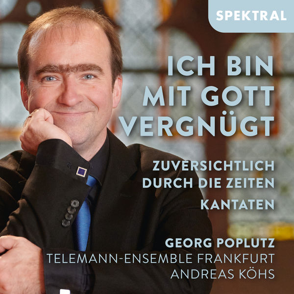 Georg Poplutz - Ich bin mit Gott vergnügt (2022) [FLAC 24bit/96kHz]