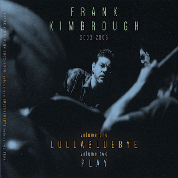 Frank Kimbrough - Lullabluebye - Play (2022) [FLAC 24bit/44,1kHz]