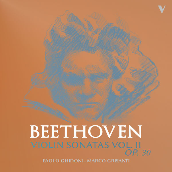 Paolo Ghidoni, Marco Grisanti – Beethoven: Violin Sonatas, Op. 30 Nos. 1-3, Vol 2 (2019) [Official Digital Download 24bit/88,2kHz]