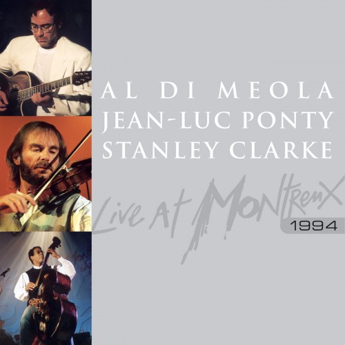 Al Di Meola, Jean-Luc Ponty, Stanley Clarke – Live At Montreux 1994 (2005/2022) [FLAC, 24 bit, 48 kHz]