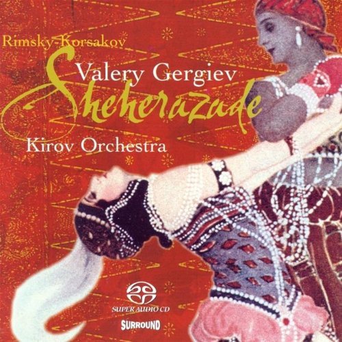 Valery Gergiev, Kirov Orchestra – Rimsky-Korsakov: Scheherazade (2002) MCH SACD ISO + Hi-Res FLAC