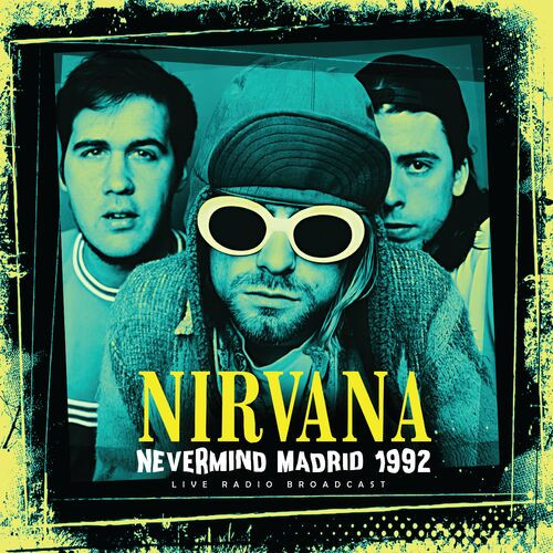 Nirvana – Nevermind Madrid 1992 (live) (2022) MP3 320kbps