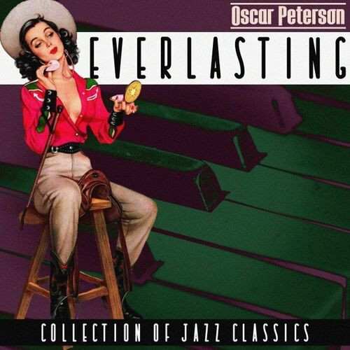 Oscar Peterson – Everlasting (Collection of Jazz Classics) (2022) MP3 320kbps
