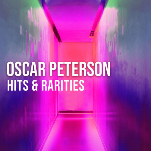 Oscar Peterson - Oscar Peterson: Hits & Rarities (2022) MP3 320kbps Download