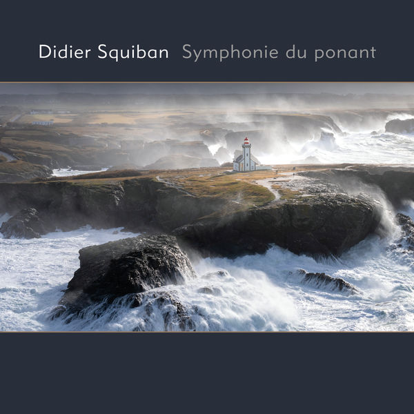 Baptiste Trotignon, Didier Ithursarry, Orchestre National de Bretagne, Ariane Matiakh - Didier Squiban: La Symphonie du Ponant (2022) [Official Digital Download 24bit/44,1kHz] Download