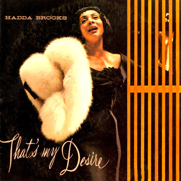 Hadda Brooks - That's My Desire (The Modern Recordings) (Remastered) (1994/2022) [FLAC 24bit/96kHz] Download