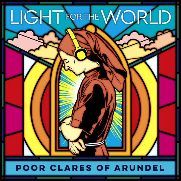 Poor Clare Sisters Arundel – Light for the World (2020) [Official Digital Download 24bit/96kHz]