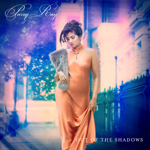 Parry Ray – Out Of The Shadows (2021) [Official Digital Download 24bit/48kHz]