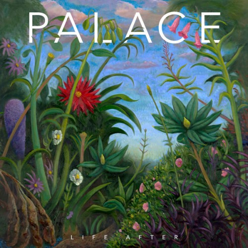 Palace – Life After (2019) [FLAC 24 bit, 96 kHz]