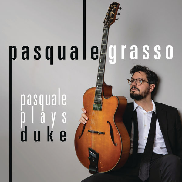 Pasquale Grasso – Pasquale Plays Duke (2021) [Official Digital Download 24bit/96kHz]