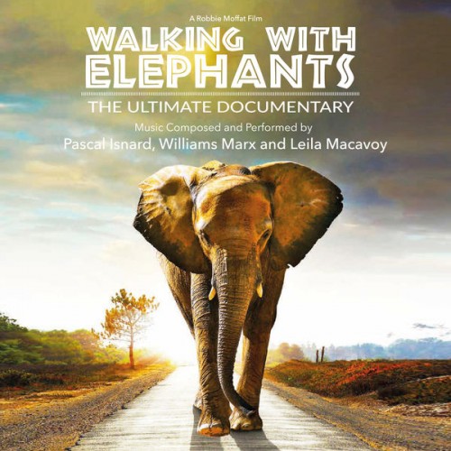 Pascal Isnard – Walking with Elephants (Original Motion Picture Soundtrack) (2019) [FLAC 24 bit, 44,1 kHz]