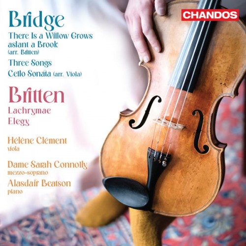 Hélène Clément, Dame Sarah Connolly, Alasdair Beatson – Bridge & Britten: Works for Viola (2022) [FLAC 24 bit, 96 kHz]