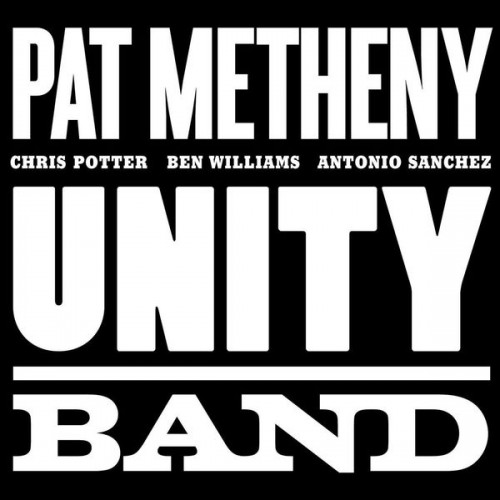 Pat Metheny – Unity Band (2012/2016) [FLAC 24 bit, 96 kHz]