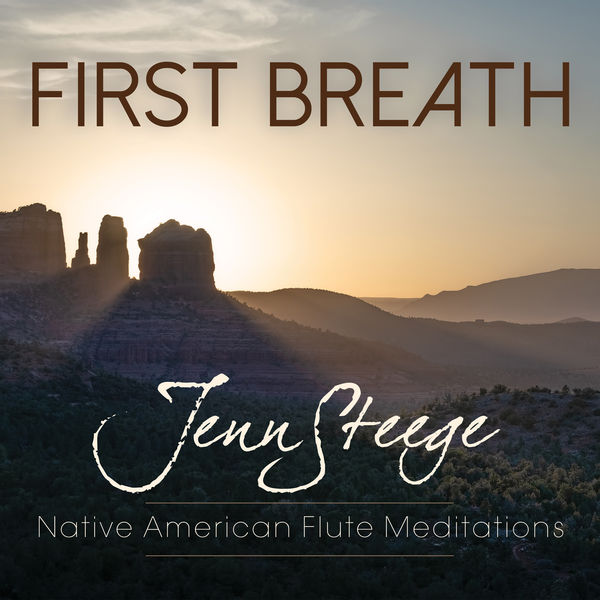 Jenn Steege - First Breath - Native American Flute Meditations (2022) [FLAC 24bit/88,2kHz] Download