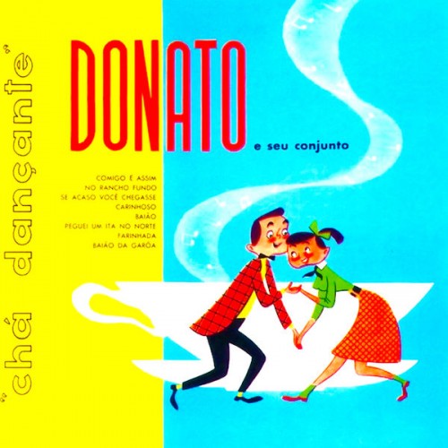 João Donato – Chа Dancante (2022) [FLAC 24 bit, 96 kHz]