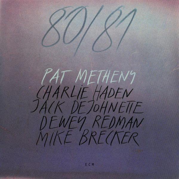 Pat Metheny – 80/81 (Remastered) (1980/2020) [Official Digital Download 24bit/96kHz]