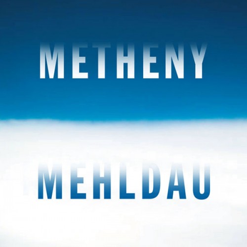 Pat Metheny, Brad Mehldau – Metheny Mehldau (2006/2018) [FLAC 24 bit, 96 kHz]