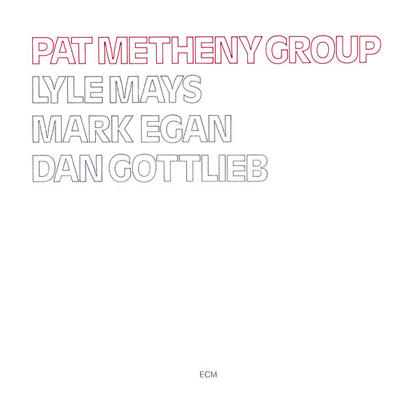 Pat Metheny – Pat Metheny Group (1978/2020) [Official Digital Download 24bit/96kHz]