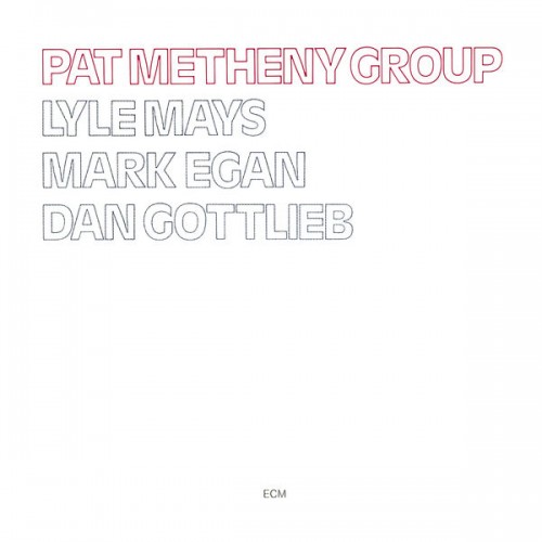 Pat Metheny – Pat Metheny Group (1978/2020) [FLAC 24 bit, 96 kHz]