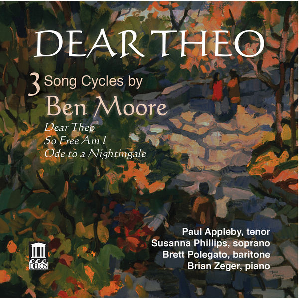 Paul Appleby, Brian Zeger, Susanna Phillips – Dear Theo: 3 Song Cycles by Ben Moore (2014) [Official Digital Download 24bit/96kHz]