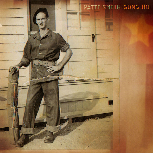 Patti Smith – Gung Ho (2000/2018) [Official Digital Download 24bit/44,1kHz]