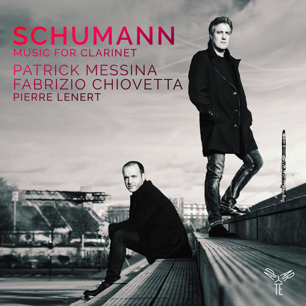 Patrick Messina, Fabrizio Chiovetta, Pierre Lenert – Schumann: Music for Clarinet (2017) [Official Digital Download 24bit/96kHz]