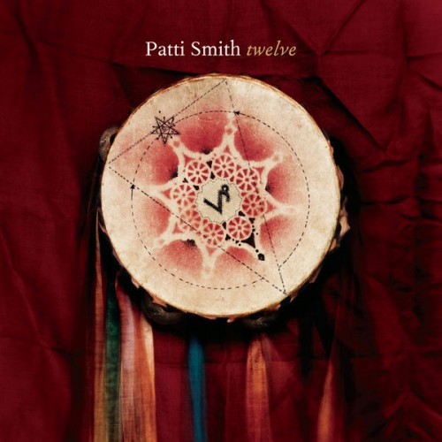 Patti Smith – Twelve (2007/2018) [FLAC 24 bit, 96 kHz]
