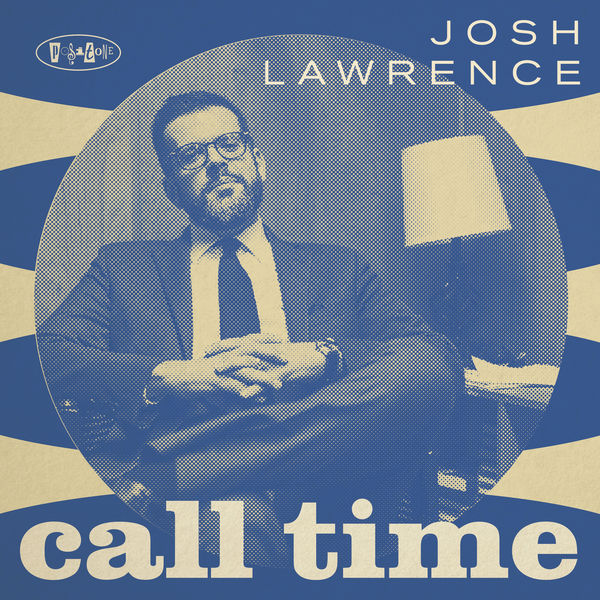 Josh Lawrence - Call Time (2022) [FLAC 24bit/88,2kHz]