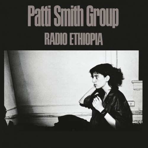 Patti Smith – Radio Ethiopia (1976/2018) [FLAC 24 bit, 96 kHz]
