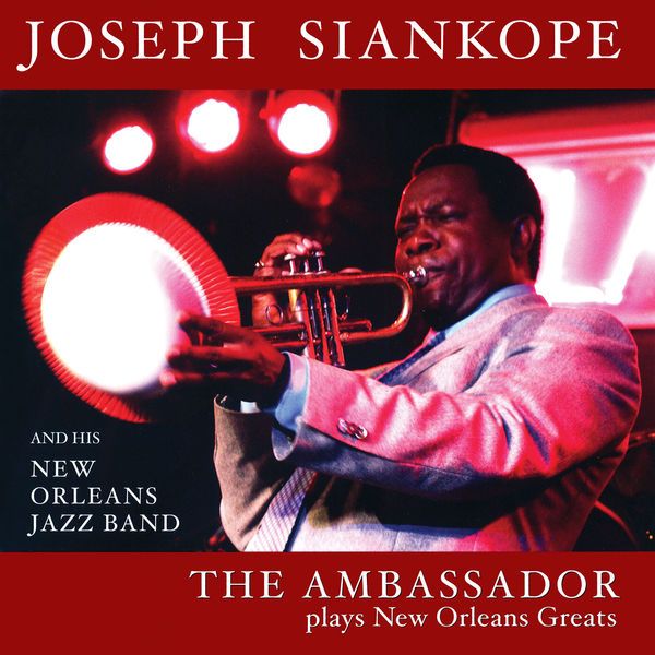 Joseph Siankope – The Ambassador Plays New Orleans Greats (2010/2022) [Official Digital Download 24bit/48kHz]