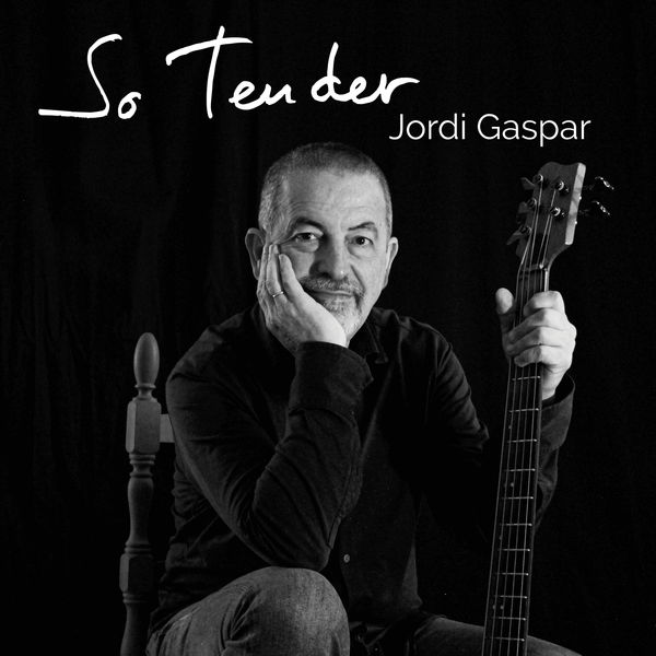 Jordi Gaspar – So Tender (2022) [FLAC 24bit/44,1kHz]
