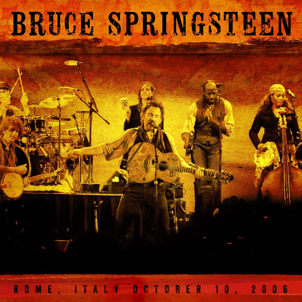 Bruce Springsteen - 2006/10/10 PalaLottomatica, Rome, Italy (2022) [FLAC 24bit/48kHz]