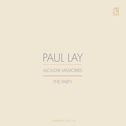 Paul Lay – Alcazar Memories / The Party (2017) [FLAC 24 bit, 44,1 kHz]