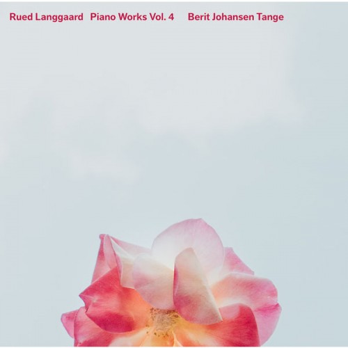 Berit Johansen Tange – Langgaard: Piano Works, Vol. 4 (2022) [FLAC 24 bit, 192 kHz]