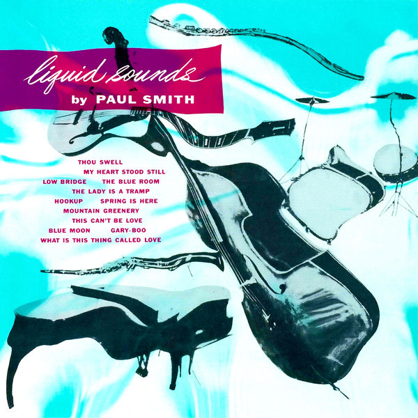 Paul Smith - Liquid Sounds (1954/2021) [FLAC 24bit/96kHz]