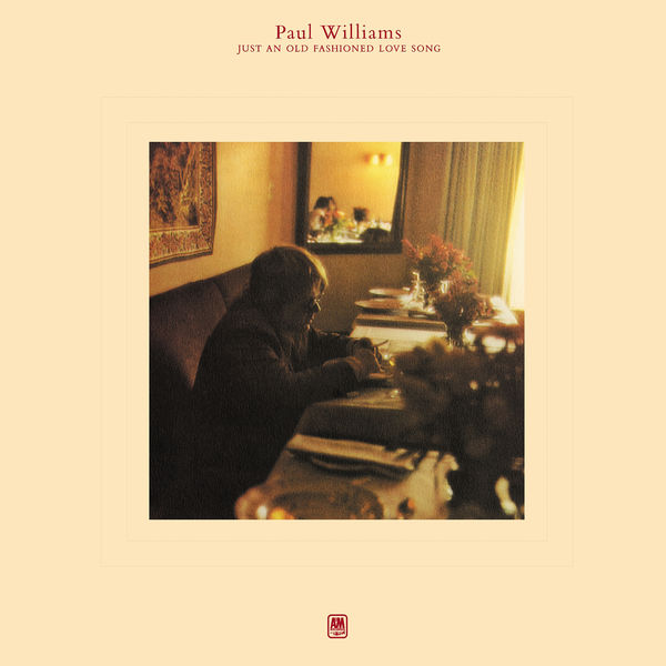 Paul Williams – Just An Old Fashioned Love Song (1971/2021) [Official Digital Download 24bit/96kHz]