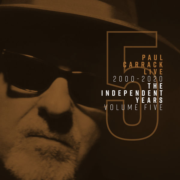 Paul Carrack – Paul Carrack Live: The Independent Years, Vol. 5 (2000 – 2020) (2020) [Official Digital Download 24bit/44,1kHz]