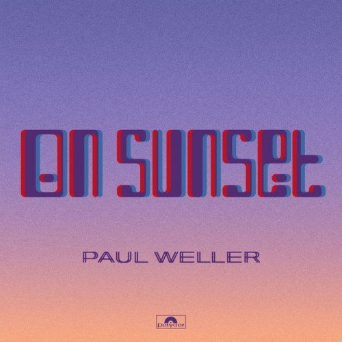 Paul Weller – On Sunset (Deluxe) (2020) [FLAC 24 bit, 44,1 kHz]