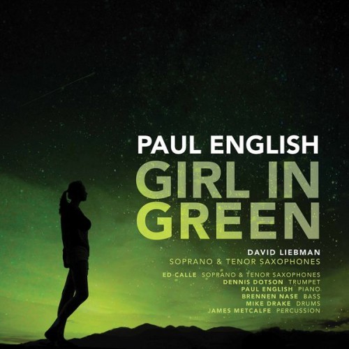 Paul English, James Metcalfe, Ed Calle, David Liebman – Girl in Green (2020) [FLAC 24 bit, 48 kHz]