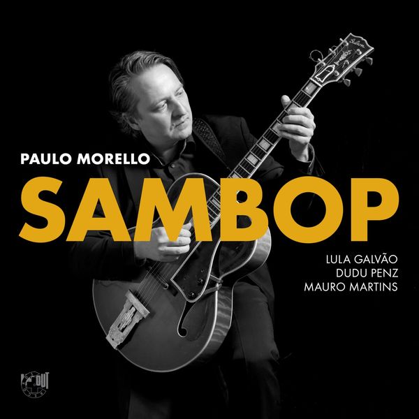 Paulo Morello – Sambop (2018) [Official Digital Download 24bit/96kHz]