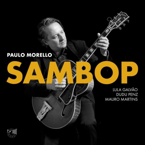 Paulo Morello – Sambop (2018) [FLAC 24 bit, 96 kHz]