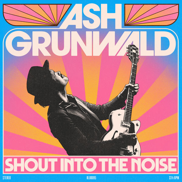 Ash Grunwald - Shout Into The Noise (2022) [FLAC 24bit/48kHz]
