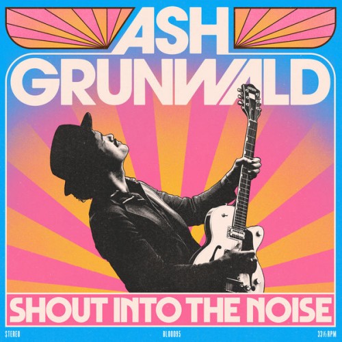 Ash Grunwald – Shout Into The Noise (2022) [FLAC 24 bit, 48 kHz]