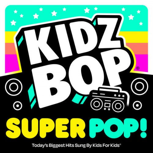 Kidz Bop Kids – KIDZ BOP Super POP! (2022) [FLAC 24 bit, 48 kHz]