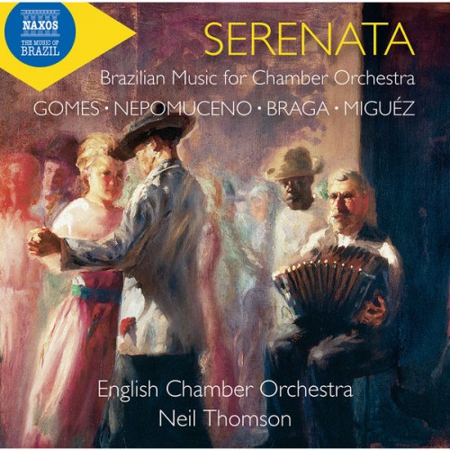 English Chamber Orchestra, Neil Thomson – Serenata: Brazilian Music for Chamber Orchestra (2022) [FLAC 24 bit, 96 kHz]