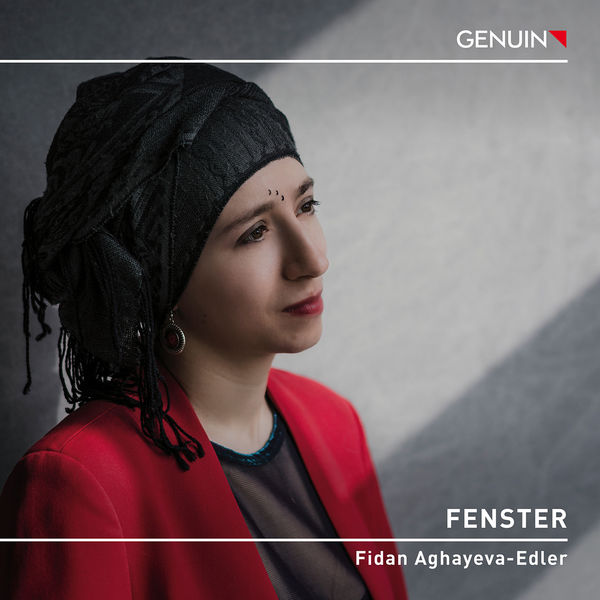 Fidan Aghayeva-Edler - Fenster (2022) [FLAC 24bit/96kHz] Download
