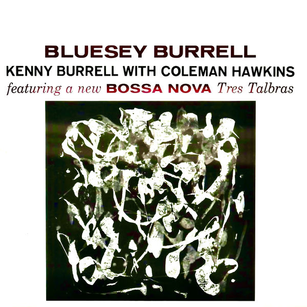Kenny Burrell, Coleman Hawkins - Bluesey Burrell (1969/2022) [FLAC 24bit/96kHz] Download