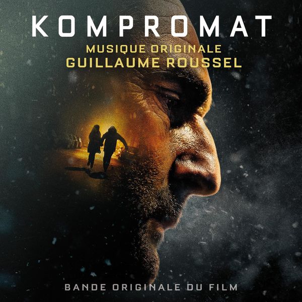 Guillaume Roussel - Kompromat  (Bande originale du film) (2022) [FLAC 24bit/48kHz]