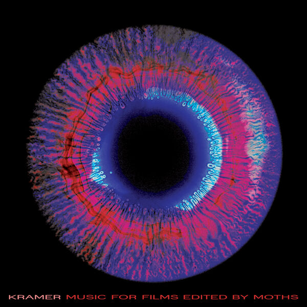 Kramer - Music For Films Edited By Moths (2022) [FLAC 24bit/48kHz] Download
